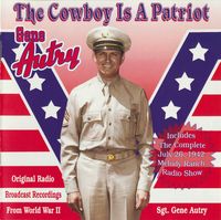 Gene Autry - The Cowboy Is A Patriot (2CD Set)  Disc 2